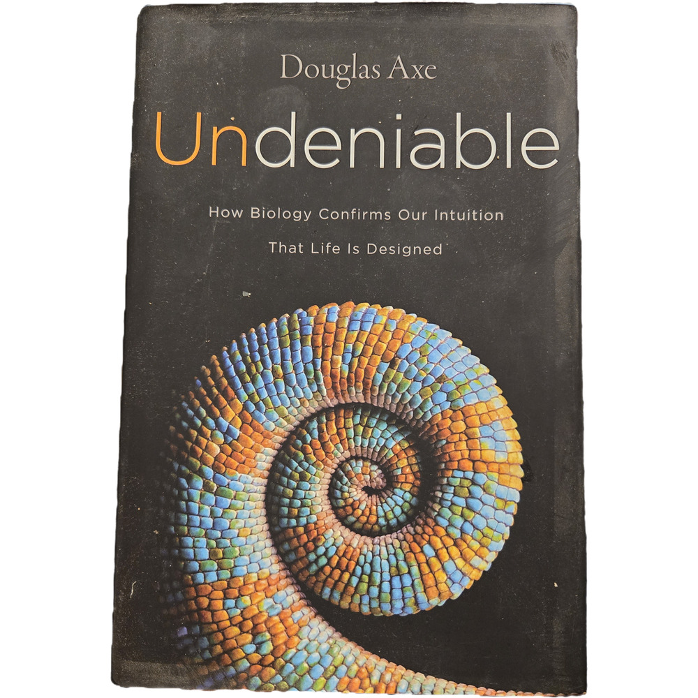 Undeniable by Douglas Axe Listing Science Biology Creationism Faith HarperOne